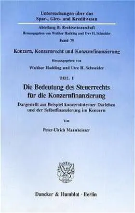 Mannheimer / Hadding / Schneider |  Die Bedeutung des Steuerrechts für die Konzernfinanzierung. | Buch |  Sack Fachmedien