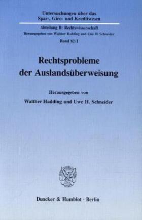 Hadding / Schneider | Rechtsprobleme der Auslandsüberweisung | Buch | 978-3-428-07455-6 | sack.de