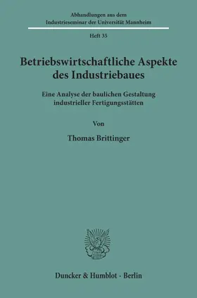 Brittinger |  Betriebswirtschaftliche Aspekte des Industriebaues. | Buch |  Sack Fachmedien