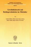 Dilcher / Lück / Schulze |  Gewohnheitsrecht und Rechtsgewohnheiten im Mittelalter. | Buch |  Sack Fachmedien
