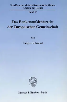 Hellenthal |  Das Bankenaufsichtsrecht der Europäischen Gemeinschaft. | Buch |  Sack Fachmedien