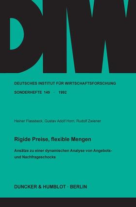 Flassbeck / Horn / Zwiener | Rigide Preise, flexible Mengen. | Buch | 978-3-428-07521-8 | sack.de