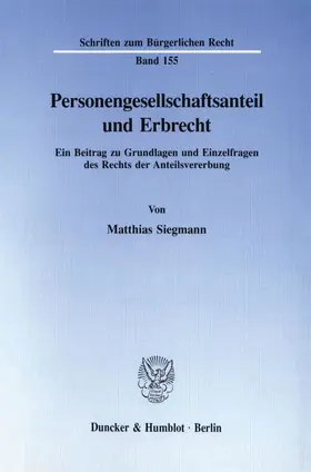 Siegmann |  Personengesellschaftsanteil und Erbrecht. | Buch |  Sack Fachmedien