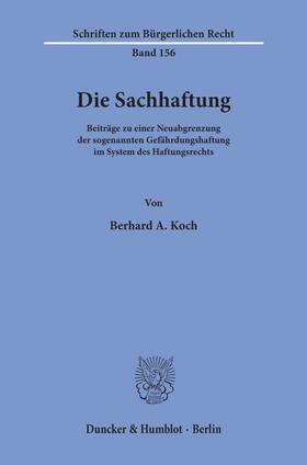 Koch | Die Sachhaftung. | Buch | 978-3-428-07533-1 | sack.de
