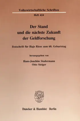 Stadermann / Steiger |  Der Stand und die nächste Zukunft der Geldforschung. | Buch |  Sack Fachmedien