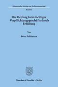 Pohlmann |  Die Heilung formnichtiger Verpflichtungsgeschäfte durch Erfüllung. | Buch |  Sack Fachmedien