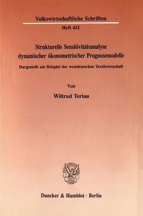 Terlau |  Strukturelle Sensitivitätsanalyse dynamischer ökonometrischer Prognosemodelle. | Buch |  Sack Fachmedien