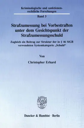 Erhard |  Strafzumessung bei Vorbestraften unter dem Gesichtspunkt der Strafzumessungsschuld. | Buch |  Sack Fachmedien