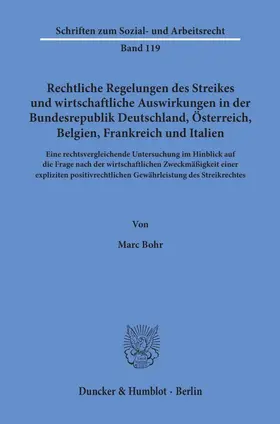 Bohr | Rechtliche Regelungen des Streikes und wirtschaftliche Auswirkungen in der Bundesrepublik Deutschland, Österreich, Belgien, Frankreich und Italien. | Buch | 978-3-428-07599-7 | www.sack.de