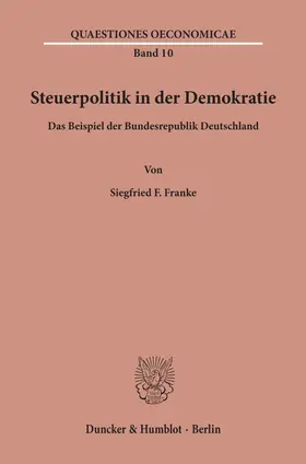 Franke | Steuerpolitik in der Demokratie. | Buch | 978-3-428-07632-1 | www.sack.de