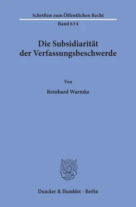Warmke |  Die Subsidiarität der Verfassungsbeschwerde. | Buch |  Sack Fachmedien