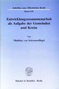 Schwanenflügel |  Entwicklungszusammenarbeit als Aufgabe der Gemeinden und Kreise. | Buch |  Sack Fachmedien