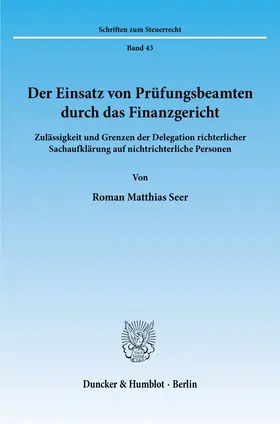 Seer |  Der Einsatz von Prüfungsbeamten durch das Finanzgericht. | Buch |  Sack Fachmedien