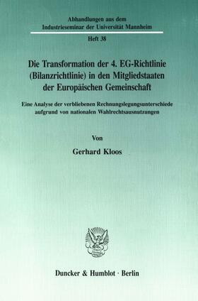 Kloos |  Die Transformation der 4. EG-Richtlinie (Bilanzrichtlinie) in den Mitgliedstaaten der Europäischen Gemeinschaft. | Buch |  Sack Fachmedien