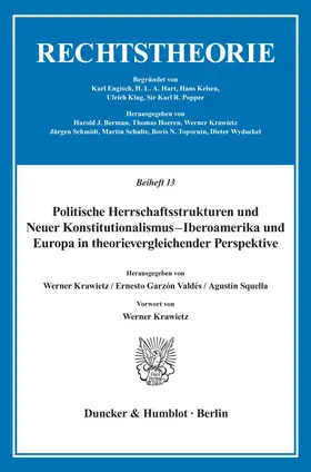 Krawietz / Garzón Valdés / Squella |  Politische Herrschaftsstrukturen und Neuer Konstitutionalismus - Iberoamerika und Europa in theorievergleichender Perspektive. | Buch |  Sack Fachmedien