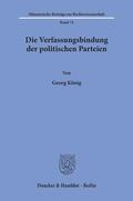 König |  Die Verfassungsbindung der politischen Parteien. | Buch |  Sack Fachmedien
