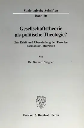 Wagner |  Gesellschaftstheorie als politische Theologie? | Buch |  Sack Fachmedien