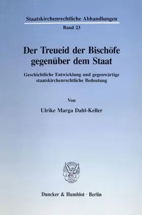 Dahl-Keller |  Der Treueid der Bischöfe gegenüber dem Staat. | Buch |  Sack Fachmedien
