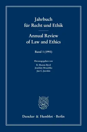 Byrd / Hruschka / Joerden |  Jahrbuch für Recht und Ethik I / Annual Review of Law und Ethics I | Buch |  Sack Fachmedien