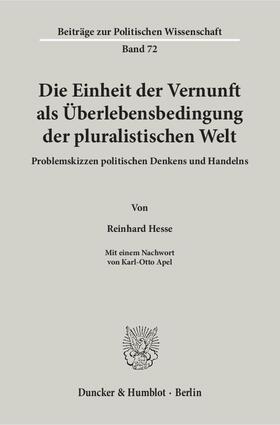 Hesse | Die Einheit der Vernunft als Überlebensbedingung der pluralistischen Welt. | Buch | 978-3-428-07777-9 | sack.de