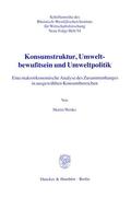 Wenke |  Konsumstruktur, Umweltbewußtsein und Umweltpolitik. | Buch |  Sack Fachmedien