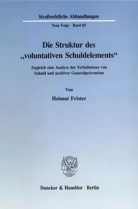Frister |  Die Struktur des »voluntativen Schuldelements«. | Buch |  Sack Fachmedien