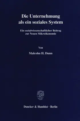 Dunn | Die Unternehmung als ein soziales System. | Buch | 978-3-428-07852-3 | sack.de