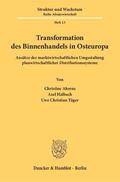 Ahrens / Halbach / Täger |  Transformation des Binnenhandels in Osteuropa. | Buch |  Sack Fachmedien