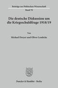 Lembcke / Dreyer |  Die deutsche Diskussion um die Kriegsschuldfrage 1918-19. | Buch |  Sack Fachmedien