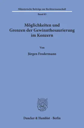 Frodermann |  Möglichkeiten und Grenzen der Gewinnthesaurierung im Konzern. | Buch |  Sack Fachmedien