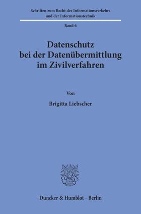 Liebscher | Datenschutz bei der Datenübermittlung im Zivilverfahren. | Buch | sack.de