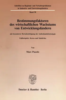 Piazolo |  Bestimmungsfaktoren des wirtschaftlichen Wachstums von Entwicklungsländern, mit besonderer Berücksichtigung der Außenhandelsstrategie. | Buch |  Sack Fachmedien