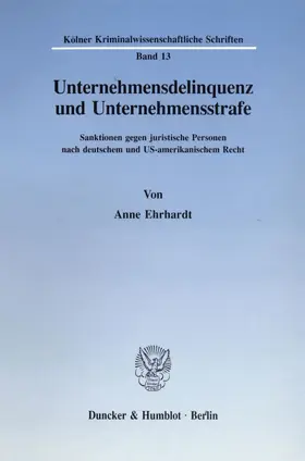 Ehrhardt |  Unternehmensdelinquenz und Unternehmensstrafe. | Buch |  Sack Fachmedien
