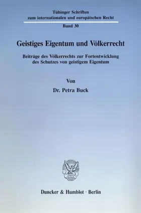 Buck |  Geistiges Eigentum und Völkerrecht. | Buch |  Sack Fachmedien