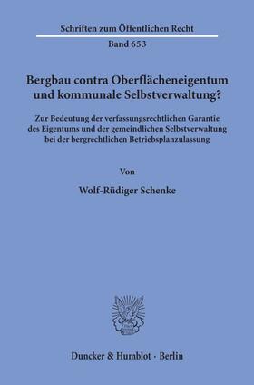 Schenke | Bergbau contra Oberflächeneigentum und kommunale Selbstverwaltung? | Buch | 978-3-428-08012-0 | sack.de