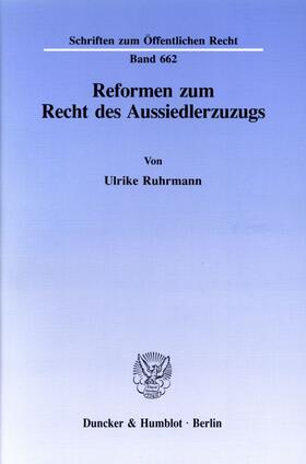 Ruhrmann |  Reformen zum Recht des Aussiedlerzuzugs. | Buch |  Sack Fachmedien