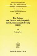 Merz |  Der Beitrag der Finanz- und Geldpolitik zum Konjunkturaufschwung 1982-83. | Buch |  Sack Fachmedien