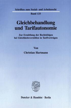 Hartmann |  Gleichbehandlung und Tarifautonomie. | Buch |  Sack Fachmedien