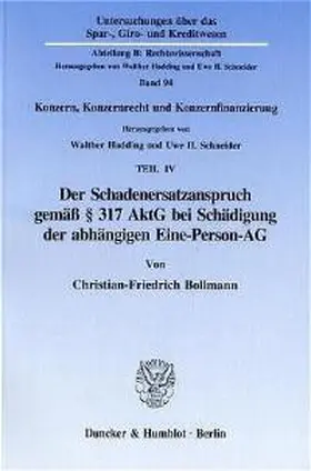 Bollmann / Hadding / Schneider |  Der Schadenersatzanspruch gemäß § 317 AktG bei Schädigung der abhängigen Eine-Person-AG. | Buch |  Sack Fachmedien