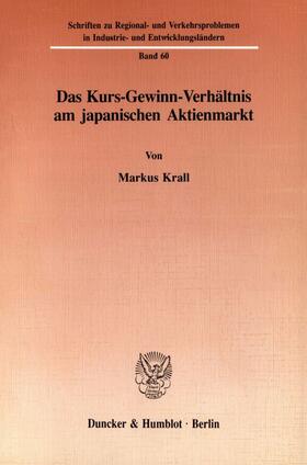 Krall | Das Kurs-Gewinn-Verhältnis am japanischen Aktienmarkt. | Buch | 978-3-428-08121-9 | sack.de