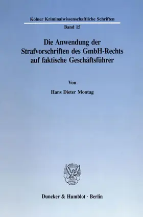 Montag |  Die Anwendung der Strafvorschriften des GmbH-Rechts auf faktische Geschäftsführer. | Buch |  Sack Fachmedien