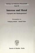 Weiler / Schmitz |  Interesse und Moral. | Buch |  Sack Fachmedien