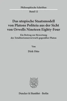 Otto |  Das utopische Staatsmodell von Platons Politeia aus der Sicht von Orwells Nineteen Eighty-Four. | Buch |  Sack Fachmedien
