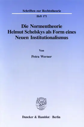 Werner | Die Normentheorie Helmut Schelskys als Form eines Neuen Institutionalismus. | Buch | 978-3-428-08206-3 | sack.de