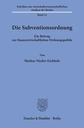 Nieder-Eichholz |  Die Subventionsordnung. | Buch |  Sack Fachmedien