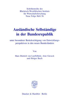 Loeffelholz / Gieseck / Buch | Ausländische Selbständige in der Bundesrepublik | Buch | 978-3-428-08231-5 | sack.de