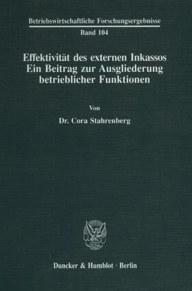 Stahrenberg | Effektivität des externen Inkassos. | Buch | 978-3-428-08239-1 | sack.de