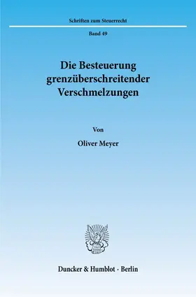 Meyer |  Die Besteuerung grenzüberschreitender Verschmelzungen. | Buch |  Sack Fachmedien