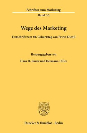 Bauer / Diller | Wege des Marketing. | Buch | 978-3-428-08249-0 | sack.de