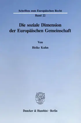 Kuhn | Die soziale Dimension der Europäischen Gemeinschaft. | Buch | 978-3-428-08310-7 | www.sack.de